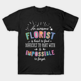 An awesome Florist Gift Idea - Impossible to Forget Quote T-Shirt